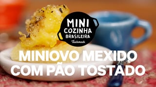 miniovo-mexido-com-pao-tostado_yt_thumb.jpg