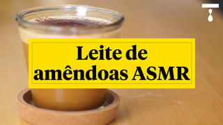 leite-de-amêndoas-asmr_l_thumb_titled.jpg