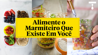 alimente-o-marmiteiro-que-existe-em-voce_l_titled-thumb.jpg